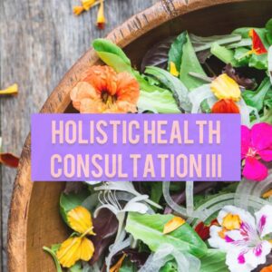 Holistic Health Consultation III